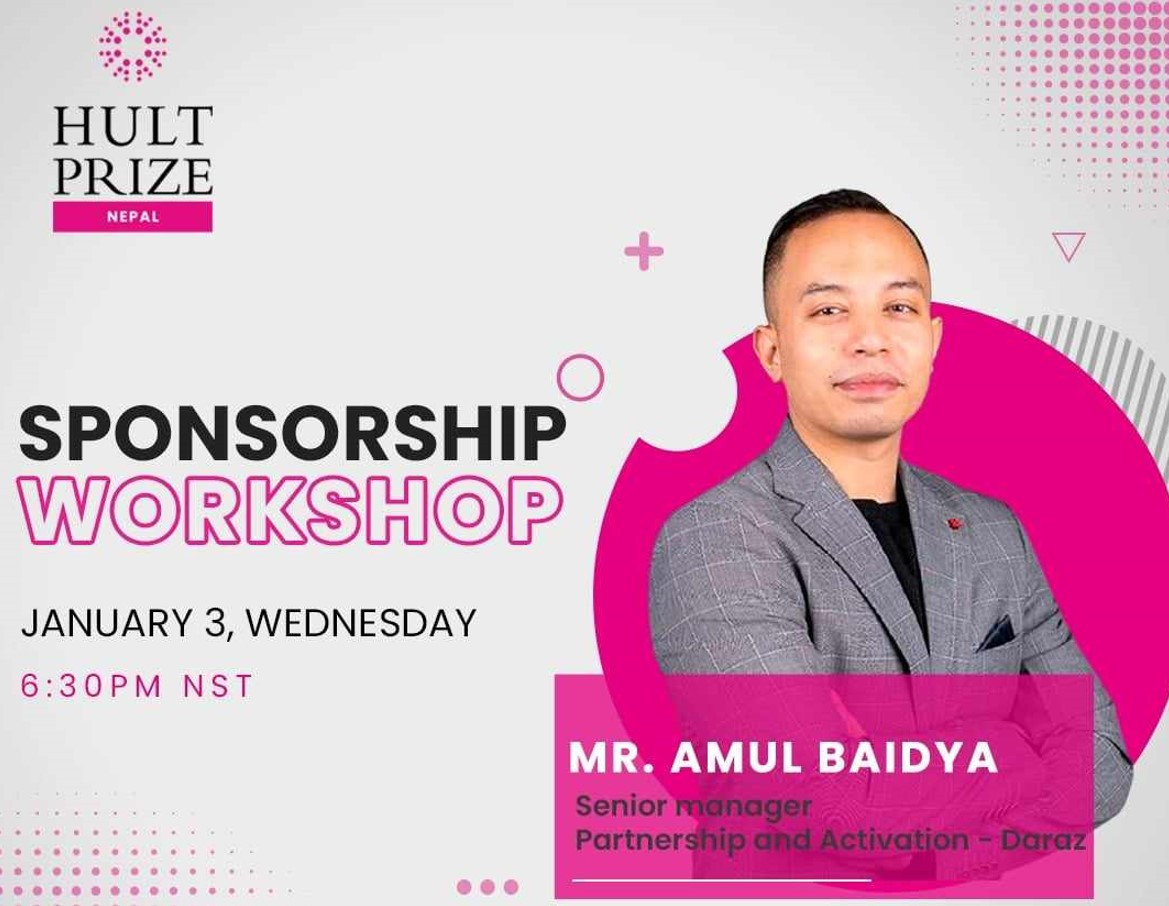 Hult Prize Facilitates Insightful Session on Sponsorship by Amul Baidya, Partnership and Activation at Daraz